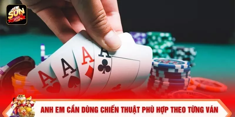 Poker Texas - 5 Yếu Tố Quan Trọng Khi Chơi Tại Sunwin 3 Anh em cần dùng chiến thuật phù hợp theo từng ván
