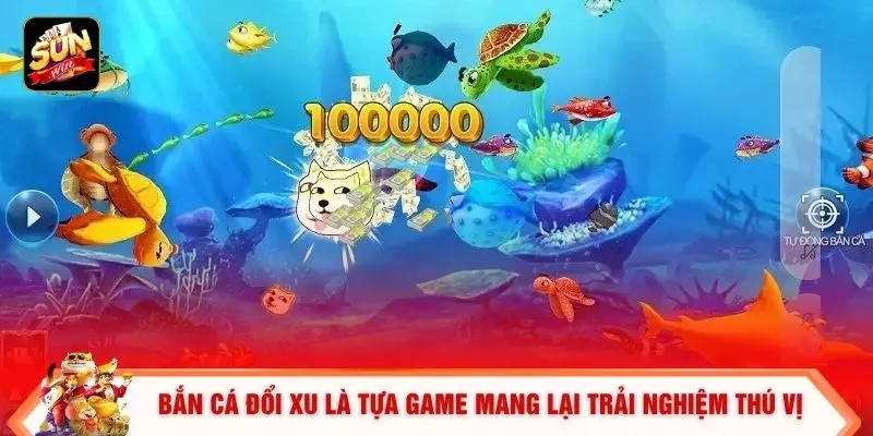 Bắn Cá Đổi Xu Tại Sunwin- Tựa Game Được Yêu Thích Nhất 2026 1 Bắn cá đổi xu là tựa game mang lại trải nghiệm thú vị