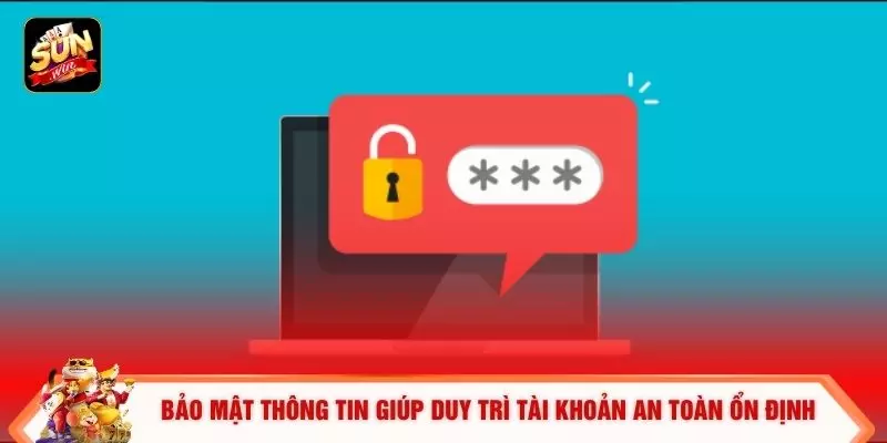 Điều Khoản Sử Dụng 2 Bảo mật thông tin giúp duy trì tài khoản an toàn ổn định