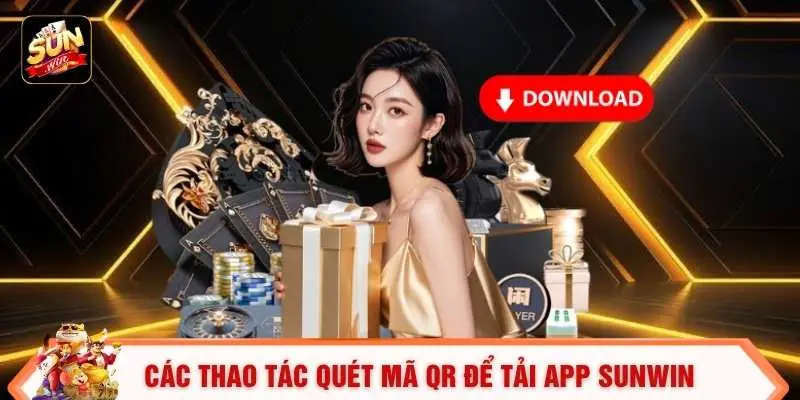 Tải App Sunwin - Hướng Dẫn Download Nhanh Chỉ Trong 1S 2 Các thao tác quét mã QR để tải app SUNWIN