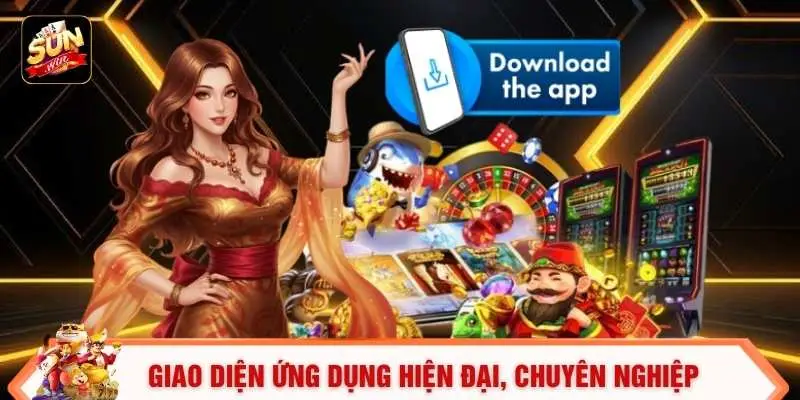 Tải App Sunwin - Hướng Dẫn Download Nhanh Chỉ Trong 1S 1 Giao diện ứng dụng hiện đại, chuyên nghiệp