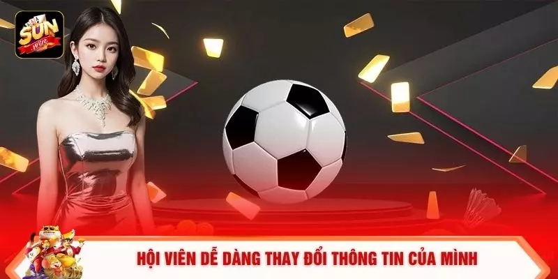 Câu Hỏi Thường Gặp 2 Hội viên dễ dàng thay đổi thông tin của mình