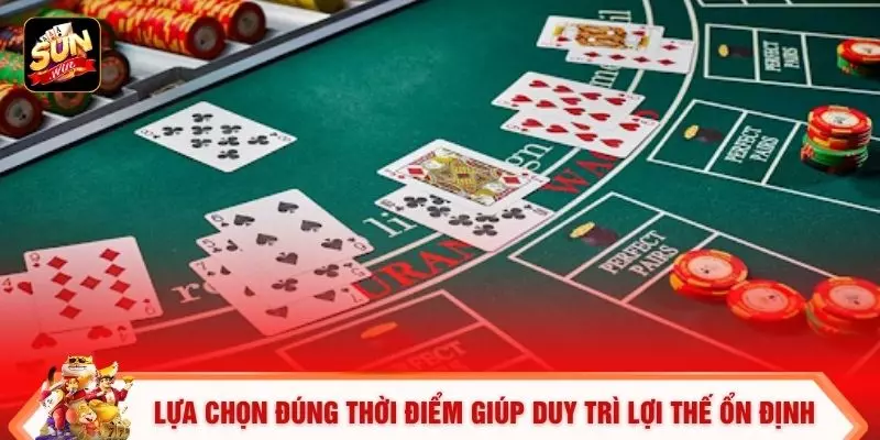 Blackjack Tại Sunwin - Top 3 Lưu Ý Quan Trọng Cho Người Chơi 3 Lựa chọn đúng thời điểm giúp duy trì lợi thế ổn định