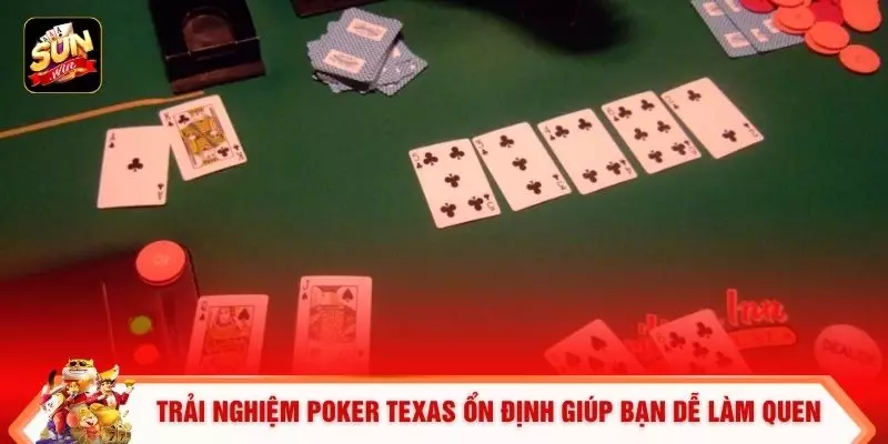 Poker Texas - 5 Yếu Tố Quan Trọng Khi Chơi Tại Sunwin 1 Trải nghiệm Poker Texas ổn định giúp bạn dễ làm quen